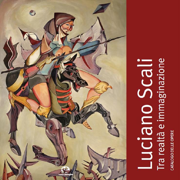 Catalogo delle opere di Luciano Scali - Nuova Immagine Editrice