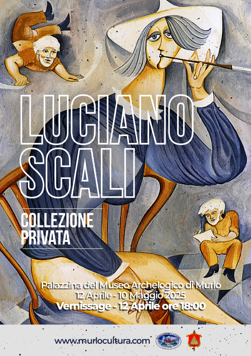Luciano Scali - Collezione privata - Murlo 12 aprile-10 maggio