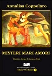 Misteri mari amori - di Annalisa Coppolaro