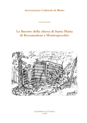 Quaderno "Le finestre della chiesa di Santa Maria di Rocamadour a Montespecchio"